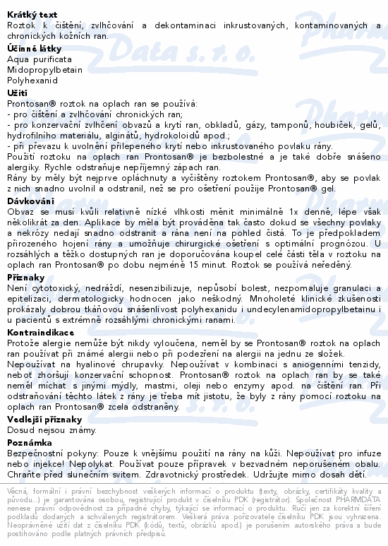 Roztok k čištění, zvlhčování a dekontaminaci inkrustovaných, kontaminovaných a chronických kožních ran.