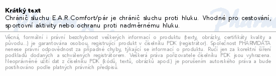 Chránič sluchu E.A.R.Comfort/pár je chránič sluchu proti hluku. Vhodné pro cestování, sportovní aktivity nebo ochranu proti nadměrnému hluku.