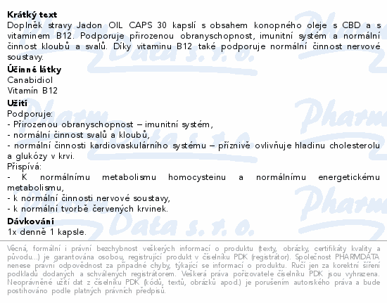 Doplněk stravy Jadon OIL CAPS 30 kapslí s obsahem konopného oleje s CBD a s vitaminem B12. Podporuje přirozenou obranyschopnost, imunitní systém a normální činnost kloubů a svalů. Díky vitaminu B12 také podporuje normální činnost nervové soustavy.