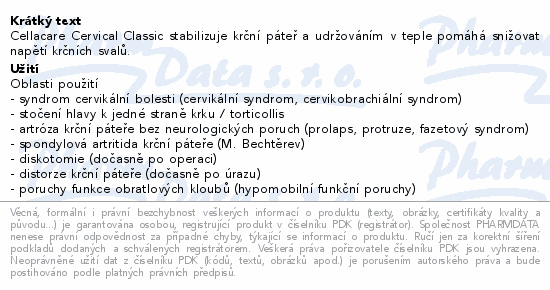 Cellacare Cervical Classic stabilizuje krční páteř a udržováním v teple pomáhá snižovat napětí krčních svalů.