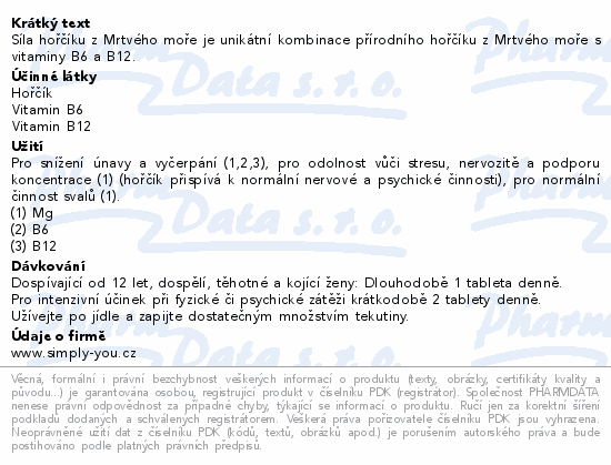 Síla hořčíku z Mrtvého moře je unikátní kombinace přírodního hořčíku z Mrtvého moře s vitaminy B6 a B12.