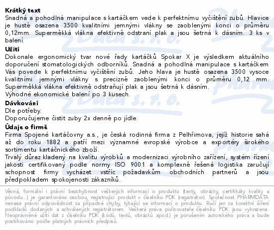 Snadná a pohodlná manipulace s kartáčkem vede k perfektnímu vyčištění zubů. Hlavice je hustě osazena 3500 kvalitními jemnými vlákny se zaoblenými konci o průměru 0,12mm. Superměkká vlákna efektivně odstraní plak a jsou šetrná k dásním. 3 ks v balení.