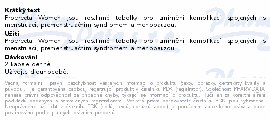 Proerecta Women jsou rostlinné tobolky pro zmírnění komplikací spojených s menstruací, premenstruačním syndromem a menopauzou.