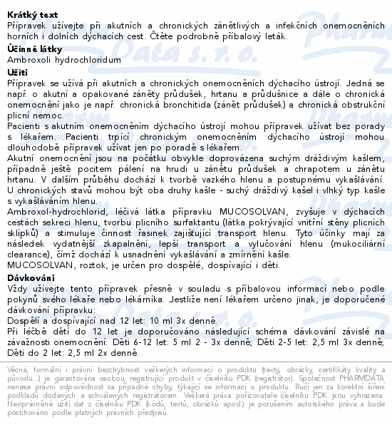 Přípravek užívejte při akutních a chronických zánětlivých a infekčních onemocněních horních i dolních dýchacích cest. Čtěte pozorně příbalový leták.