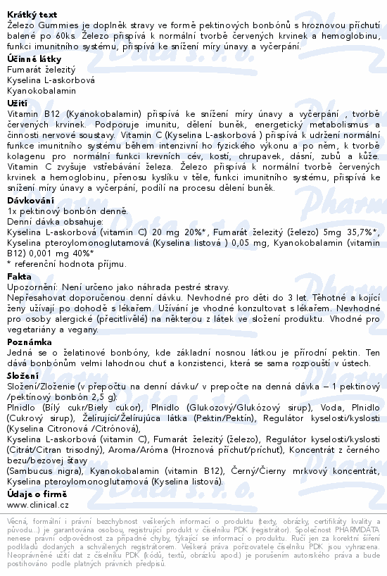 Železo Gummies je doplněk stravy ve formě pektinových bonbónů s hroznovou příchutí balené po 60ks. Železo přispívá k normální tvorbě červených krvinek a hemoglobinu, funkci imunitního systému, přispívá ke snížení míry únavy a vyčerpání.