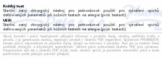 Sterilní ostrý chirurgický nástroj pro jednorázové použití pro vytváření vpichů definovaných parametrů při kožních testech na alergie (prick testech).