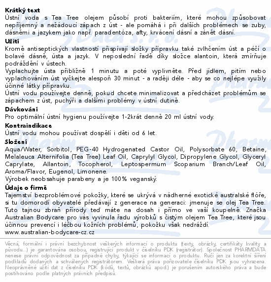 Ústní voda s Tea Tree olejem působí proti bakteriím, které mohou způsobovat nepříjemný a nežádoucí zápach z úst - ale pomáhá i při dalších problémech se zuby, dásněmi a jazykem jako např. paradentóza, afty, krvácení dásní a zánět dásní.