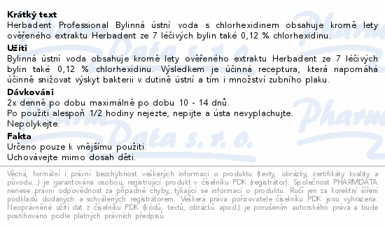 Herbadent Professional Bylinná ústní voda s chlorhexidinem obsahuje kromě lety ověřeného extraktu Herbadent ze 7 léčivých bylin také 0,12 % chlorhexidinu.