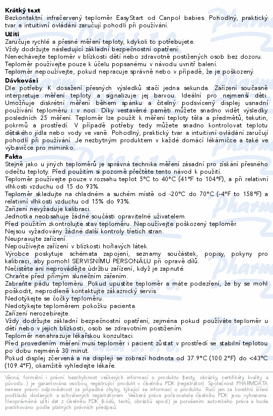 Bezkontaktní infračervený teploměr EasyStart od Canpol babies. Pohodlný, praktický tvar a intuitivní ovládání zaručují pohodlí při používání.