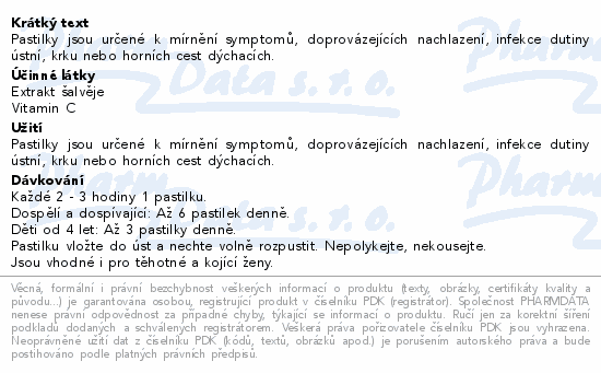 Pastilky jsou určené k mírnění symptomů, doprovázejících nachlazení, infekce dutiny ústní, krku nebo horních cest dýchacích.