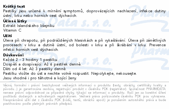 Pastilky jsou určené k mírnění symptomů, doprovázejících nachlazení, infekce dutiny ústní, krku nebo horních cest dýchacích.