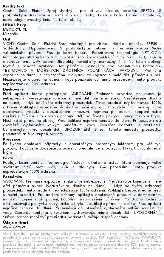 Capital Soleil Fluidní Sprej vhodný i pro citlivou dětskou pokožku SPF50+. S probiotickými frakcemi a Termální vodou Vichy. Posiluje kožní bariéru. Ultralehký, neviditelný, nemastný finiš. Na tělo i obličej.