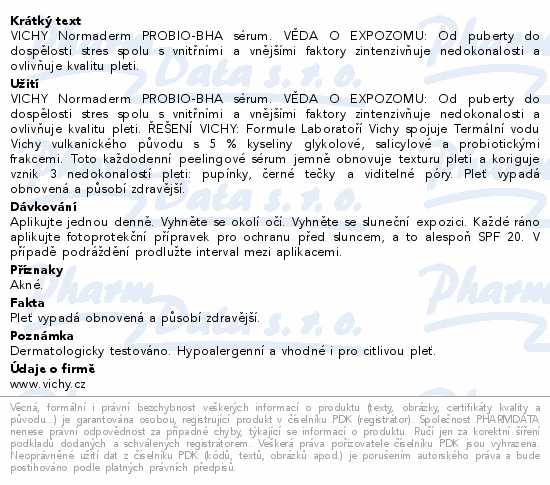 VICHY Normaderm PROBIO-BHA sérum. VĚDA O EXPOZOMU: Od puberty do dospělosti stres spolu s vnitřními a vnějšími faktory zintenzivňuje nedokonalosti a ovlivňuje kvalitu pleti.