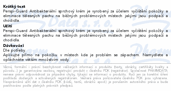 Perspi-Guard Antibakteriální sprchový krém je vyrobený za účelem vyčištění pokožky a eliminace tělesných pachu na běžných problémových místech jakými jsou podpaží a chodidla.