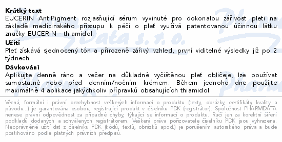 EUCERIN AntiPigment rozjasňující sérum vyvinuté pro dokonalou zářivost pleti na základě medicinského přístupu k péči o pleť využívá patentovanou účinnou látku značky EUCERIN - thiamidol.