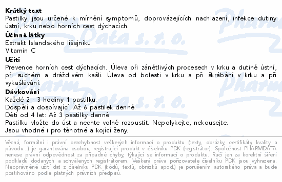 Pastilky jsou určené k mírnění symptomů, doprovázejících nachlazení, infekce dutiny ústní, krku nebo horních cest dýchacích.