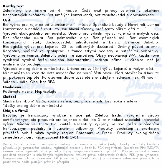 Zeleninový bio příkrm od 4. měsíce. Čistá chuť přírody zelenina z lokálních francouzských ekofarem. Bez umělých konzervantů, bez zahušťovadel a dochucovadel.