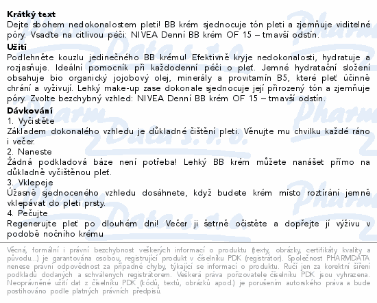 Dejte sbohem nedokonalostem pleti! BB krém sjednocuje tón pleti a zjemňuje viditelné póry. Vsaďte na citlivou péči: NIVEA Denní BB krém OF 15 – tmavší odstín.