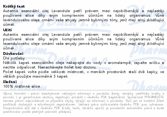 Autentis esenciální olej Levandule patří právem mezi nejoblíbenější a nejčastěji používané silice díky svým komplexním účinkům na lidský organismus. Vůně levandulového oleje omámí vaše smysly jemně bylinnými tóny, jenž mají silný zklidňující účinek.