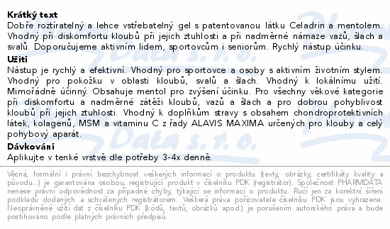 Dobře roztíratelný a lehce vstřebatelný gel s patentovanou látku Celadrin a mentolem. Vhodný při diskomfortu kloubů při jejich ztuhlosti a při nadměrné námaze vazů, šlach a svalů. Doporučujeme aktivním lidem, sportovcům i seniorům. Rychlý nástup účinku.