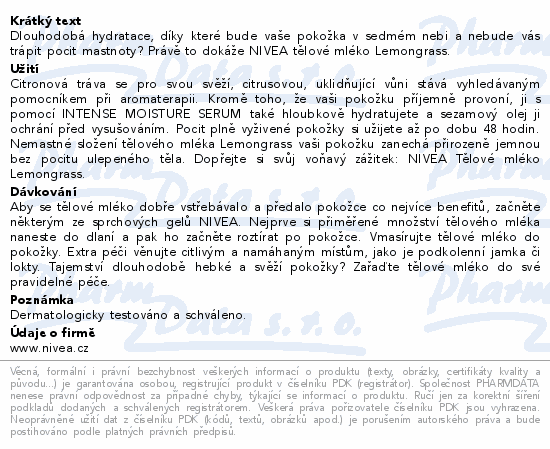 Dlouhodobá hydratace, díky které bude vaše pokožka v sedmém nebi a nebude vás trápit pocit mastnoty? Právě to dokáže NIVEA tělové mléko Lemongrass.