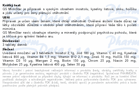 GS MimiStar je přípravek s vysokým obsahem inositolu, kyseliny listové, zinku, hořčíku a jódu určený pro ženy plánující otěhotnění.