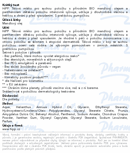 HiPP Tělové mléko pro suchou pokožku s přírodním BIO mandlový olejem a panthenolem dětskou pokožku intenzivně vyživuje, udržuje ji dlouhodobě vláčnou a hebkou a chrání ji před vysoušením. S praktickou pumpičkou.