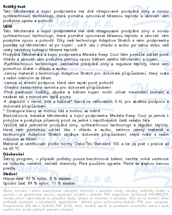 Tato těhotenská a kojicí podprsenka má dvě integrované prodyšné zóny a novou rychleschnoucí technologii, která pomáhá vyrovnávat tělesnou teplotu a zároveň vám poskytne oporu a pohodlí.