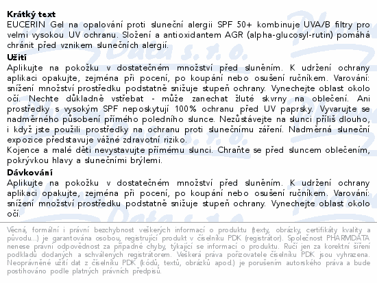 EUCERIN Gel na opalování proti sluneční alergii SPF 50+ kombinuje UVA/B filtry pro velmi vysokou UV ochranu. Složení a antioxidantem AGR (alpha-glucosyl-rutin) pomáhá chránit před vznikem slunečních alergií.