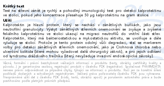 Test na střevní zánět je rychlý a pohodlný imunologický test pro detekci kalprotektinu ve stolici, pokud jeho koncentrace přesahuje 50 µg kalprotektinu na gram stolice.