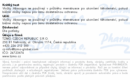 Vložky Absorgyn se používají v průběhu menstruace po ukončení těhotenství, pokud běžné vložky nejsou pro ženu dostatečnou ochranou.
