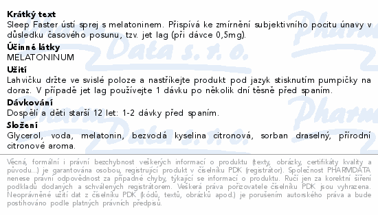 Sleep Faster ústí sprej s melatoninem. Přispívá ke zmírnění subjektivního pocitu únavy v důsledku časového posunu, tzv. jet lag (při dávce 0,5mg).