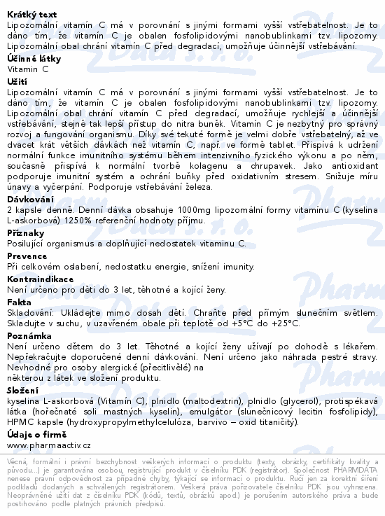 Lipozomální vitamín C má v porovnání s jinými formami vyšší vstřebatelnost. Je to dáno tím, že vitamín C je obalen fosfolipidovými nanobublinkami tzv. lipozomy. Lipozomální obal chrání vitamín C před degradací, umožňuje účinnější vstřebávání.