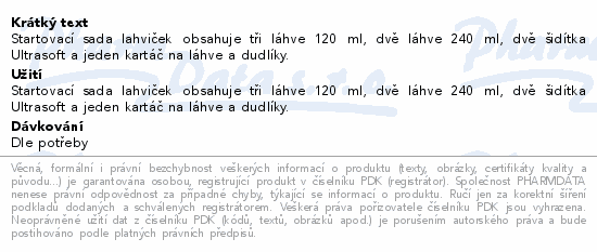 Startovací sada lahviček obsahuje tři láhve 120 ml, dvě láhve 240 ml, dvě šidítka Ultrasoft a jeden kartáč na láhve a dudlíky.
