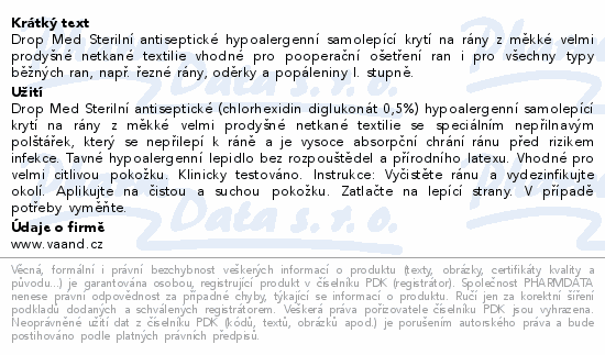 Drop Med Sterilní antiseptické hypoalergenní samolepící krytí na rány z měkké velmi prodyšné netkané textilie vhodné pro pooperační ošetření ran i pro všechny typy běžných ran, např. řezné rány, oděrky a popáleniny I. stupně.