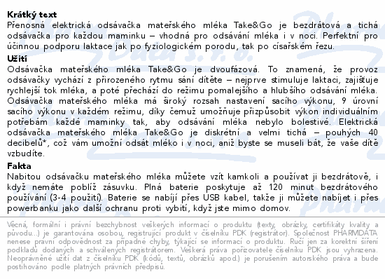 Přenosná elektrická odsávačka mateřského mléka Take&Go je bezdrátová a tichá odsávačka pro každou maminku – vhodná pro odsávání mléka i v noci. Perfektní pro účinnou podporu laktace jak po fyziologickém porodu, tak po císařském řezu.