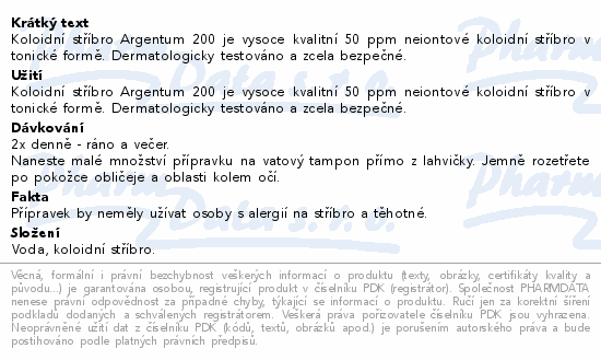 Koloidní stříbro Argentum 200 je vysoce kvalitní 50 ppm neiontové koloidní stříbro v tonické formě. Dermatologicky testováno a zcela bezpečné.