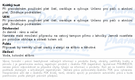 Při pravidelném používání plet čistí, osvěžuje a vyživuje. Určeno pro péči o aknózní plet. Zklidňuje podráždění.