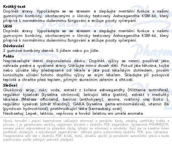 Doplněk stravy. Vypořádejte se se stresem a zlepšujte mentální funkce s našimi gumovými bonbóny, obohacenými o klinicky testovaný Ashwagandha KSM-66, který přispívá k normálnímu duševnímu fungování a snižuje pocity vyčerpání.
