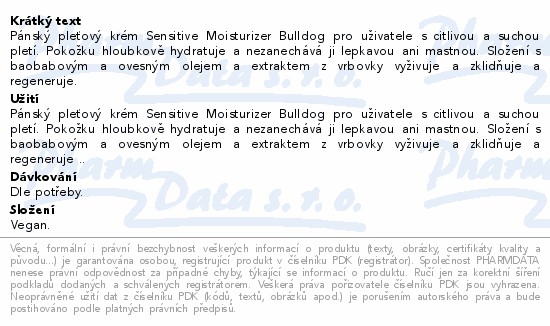 Pánský pleťový krém Sensitive Moisturizer Bulldog pro uživatele s citlivou a suchou pletí. Pokožku hloubkově hydratuje a nezanechává ji lepkavou ani mastnou. Složení s baobabovým a ovesným olejem a extraktem z vrbovky vyživuje a  zklidňuje a regeneruje.