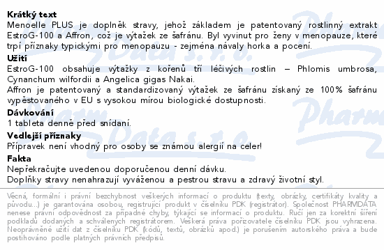 Menoelle PLUS je doplněk stravy, jehož základem je patentovaný rostlinný extrakt EstroG-100 a Affron, což je výtažek ze šafránu. Byl vyvinut pro ženy v menopauze, které trpí příznaky typickými pro menopauzu - zejména návaly horka a pocení.