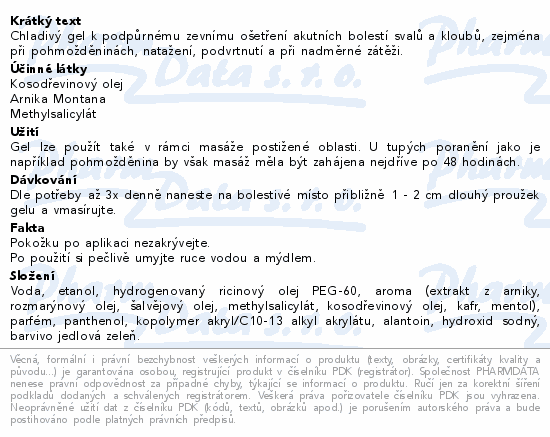 Chladivý gel k podpůrnému zevnímu ošetření akutních bolestí svalů a kloubů, zejména při pohmožděninách, natažení, podvrtnutí a při nadměrné zátěži.