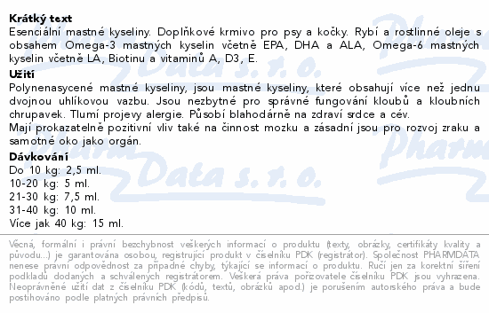 Esenciální mastné kyseliny. Doplňkové krmivo pro psy a kočky. Rybí a rostlinné oleje s obsahem Omega-3 mastných kyselin včetně EPA, DHA a ALA, Omega-6 mastných kyselin včetně LA, Biotinu a vitaminů A, D3, E.