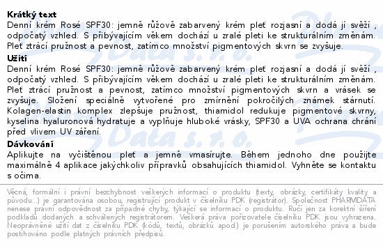 Denní krém Rosé SPF30: jemně růžově zabarvený krém pleť rozjasní a dodá jí svěží , odpočatý vzhled. S přibývajícím věkem dochází u zralé pleti ke strukturálním změnám. Pleť ztrácí pružnost a pevnost, zatímco množství pigmentových skvrn se zvyšuje.