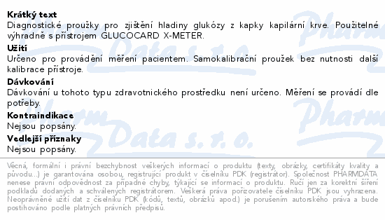Diagnostické proužky pro zjištění hladiny glukózy z kapky kapilární krve. Použitelné výhradně s přístrojem GLUCOCARD X-METER.