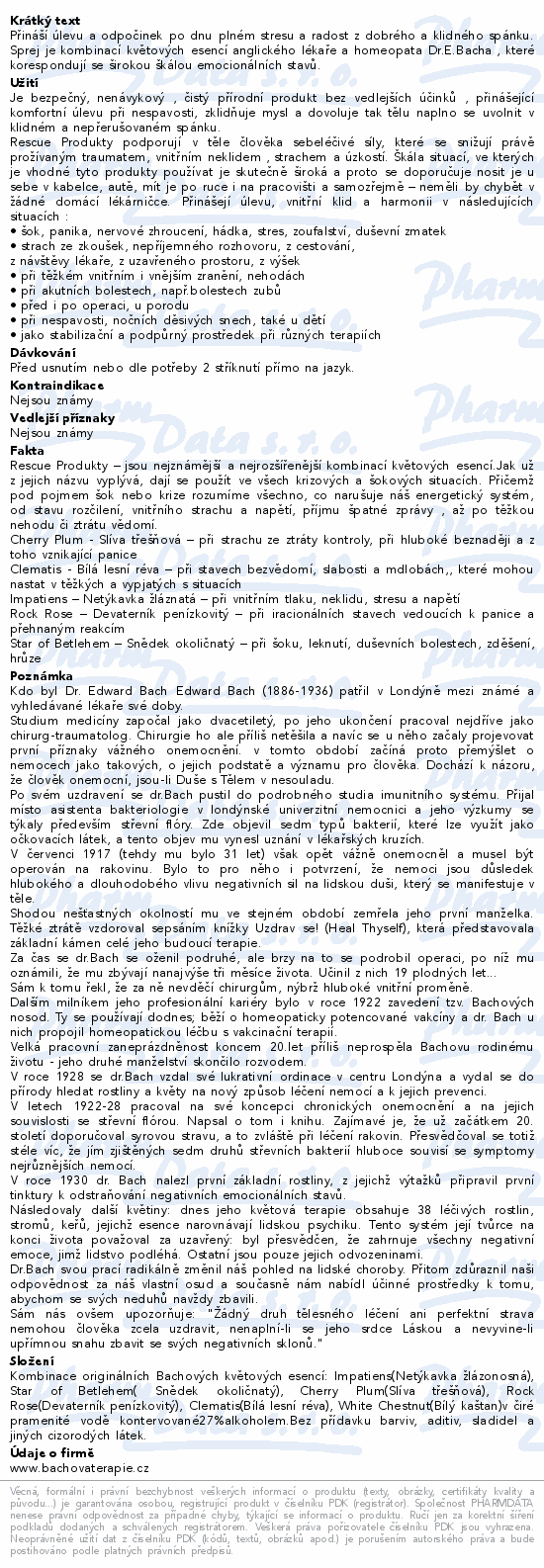 Přináší úlevu a odpočinek po dnu plném stresu a radost z dobrého a klidného spánku. Sprej je kombinací květových esencí anglického lékaře a homeopata Dr.E.Bacha , které korespondují se širokou škálou emocionálních stavů.