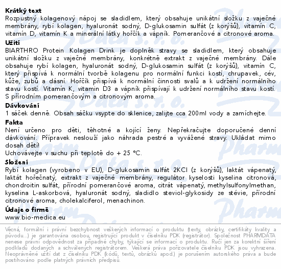 Rozpustný kolagenový nápoj se sladidlem, který obsahuje unikátní složku z vaječné membrány, rybí kolagen, hyaluronát sodný, D-glukosamin sulfát (z korýšů), vitamín C, vitamín D, vitamín K a minerální látky hořčík a vápník. Pomerančové a citronové aroma.