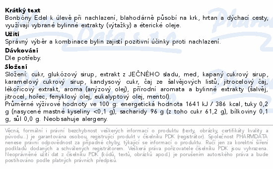 Bonbóny Edel k úlevě při nachlazení, blahodárně působí na krk, hrtan a dýchací cesty, využívají vybrané bylinné extrakty (výtažky) a éterické oleje.