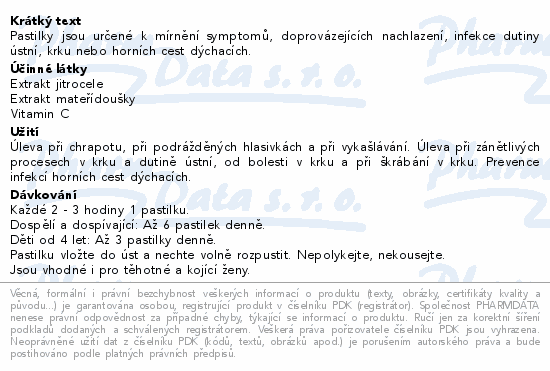 Pastilky jsou určené k mírnění symptomů, doprovázejících nachlazení, infekce dutiny ústní, krku nebo horních cest dýchacích.