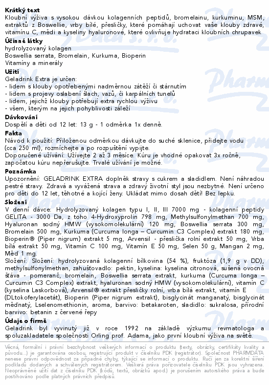 Kloubní výživa s vysokou dávkou kolagenních peptidů, bromelainu, kurkuminu, MSM, extraktů z Boswellie, vrby bílé, přesličky, které pomáhají uchovat vaše klouby zdravé, vitamínu C, mědi a kyseliny hyaluronové, které ovlivňuje hydrataci kloubních chrupavek